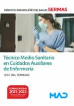 Libro, Audiolibro Técnico Medio Sanitario En Cuidados Auxiliares De Enfermería Del Servicio Madrileño De Salud. Test Del Temario Técnico Medio Sanitario En Cuidados Auxiliares De Enfermería Del Servicio Madrileño De Salud. Test Del Temario