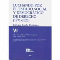 Luchando Por El Estado Social Y Democrático De Derecho, Vi (1971- 2020)