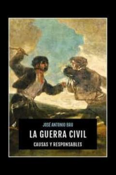 La Guerra Civil: Causas Y Responsables