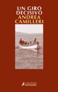 Un Giro Decisivo (Comisario Montalbano 10)
