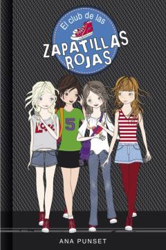 El Club De Las Zapatillas Rojas (Serie El Club De Las Zapatillas Rojas 1)