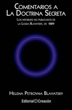 Comentarios A La Doctrina Secreta, Los Informes Publicados De La Logia Blavatsky, De 1889