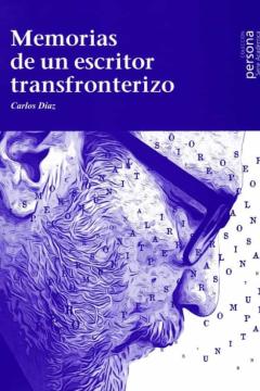 Memorias De Un Escritor Fronterizo