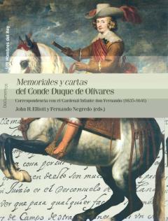 Memoriales Y Cartas Del Conde Duque De Olivares (Vol. Ii)