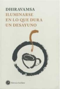 Dhiravamsa. Iluminarse En Lo Que Dura Un Desayuno
