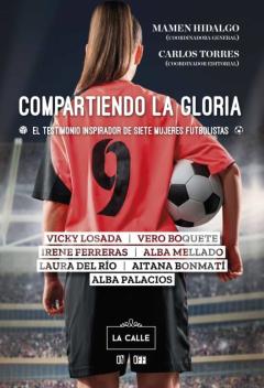 Compartiendo La Gloria. El Testimonio Inspirador De Siete Mujeres