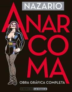 Anarcoma: Obra Grafica Completa