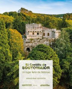 El Castillo De Soutomaior. Un Lugar Lleno De Historias