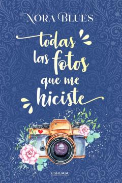 Todas Las Fotos Que Me Hiciste