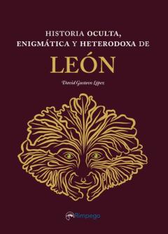 Historia Oculta, Enigmatica Y Heterodoxa De Leon