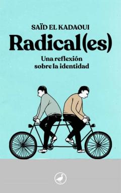 Libro, Audiolibro Radical(Es): Una Reflexion Sobre La Identidad Radical(Es): Una Reflexion Sobre La Identidad