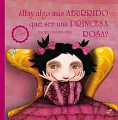 ¿Hay Algo Mas Aburrido Que Ser Una Princesa Rosa? Ed Aniversario