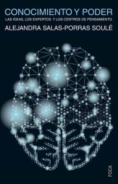 Conocimiento Y Poder: Las Ideas, Los Expertos Y Los Centros De Pensamiento