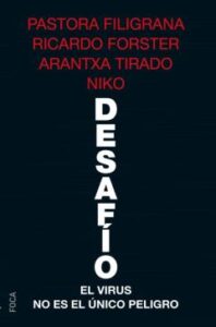 Desafío. El Virus No Es El Único Peligro
