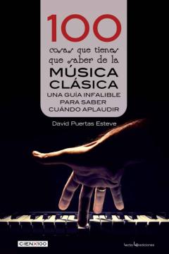 Libro, Audiolibro 100 Cosas Que Tienes Que Saber De La Música Clásica 100 Cosas Que Tienes Que Saber De La Música Clásica