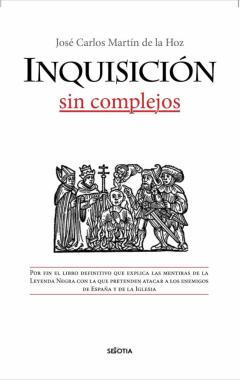 Libro, Audiolibro La Inquisición, Sin Complejos La Inquisición, Sin Complejos