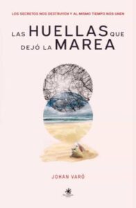 Las Huellas Que Dejó La Marea