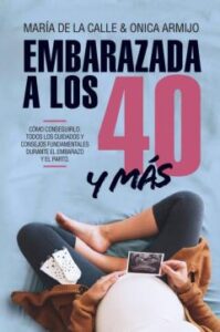 Embarazada A Los 40 Y Mas