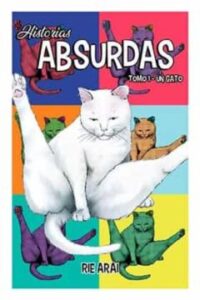 Historias Absurdas 1 Un Gato