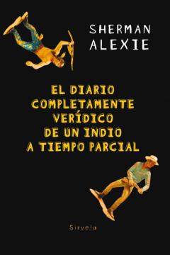 Libro, Audiolibro El Diario Completamente Veridico De Un Indio A Tiempo Parcial El Diario Completamente Veridico De Un Indio A Tiempo Parcial