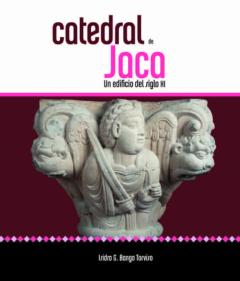 Catedral De Jaca: Un Edificio Del Siglo Xi