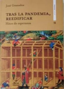 Tras La Pandemia, Reedificar: Hitos De Esperanza