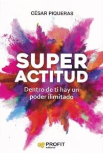 Superactitud: Dentro De Ti Hay Un Poder Ilimitado