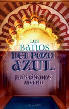 Los Baños Del Pozo Azul