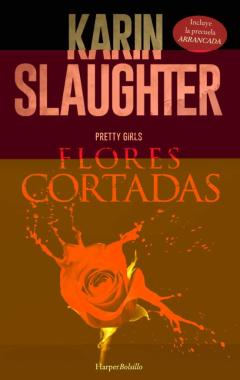 Flores Cortadas (Incluye Precuela &Quot;Arrancada&Quot;)