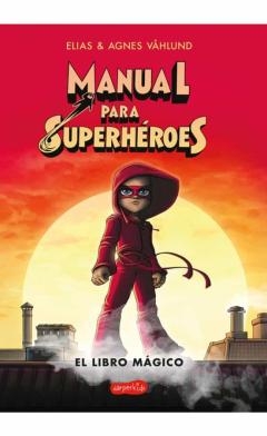Libro, Audiolibro Manual Para Superheroes. El Libro Magico Manual Para Superheroes. El Libro Magico