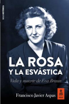 Libro, Audiolibro La Rosa Y La Esvástica: Vida Y Muerte De Eva Braun La Rosa Y La Esvástica: Vida Y Muerte De Eva Braun