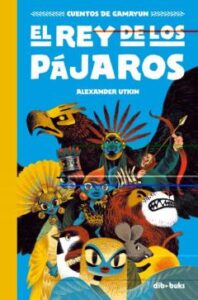 Cuentos De Gamayun 1: El Rey De Los Pajaros
