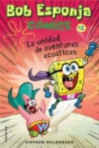Bob Esponja: La Unidad De Aventuras Acuaticas