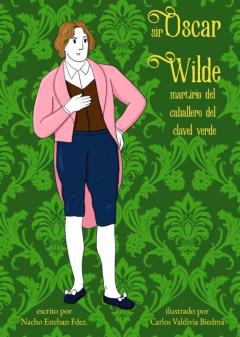 Sir Oscar Wilde: Martirio Del Caballero Verde