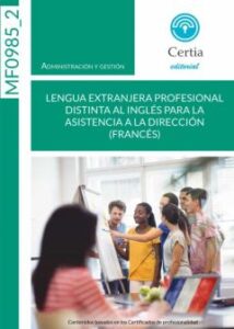 Mf0985_2 Lengua Extranjera Profesional Distinta Al Inglés Para La Asistencia A La Dirección (Francés)