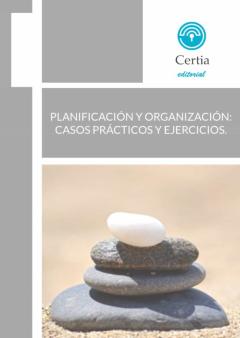Libro, Audiolibro Planificación Y Organización: Casos Prácticos Y Ejercicios Planificación Y Organización: Casos Prácticos Y Ejercicios