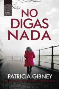 No Digas Nada (Serie Lottie Parker 5)