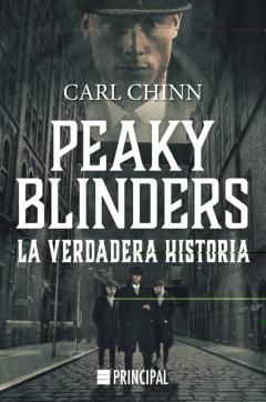 Peaky Blinders. La Verdadera Historia