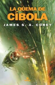 La Quema De Cibola (The Expanse 4)