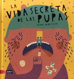 Libro, Audiolibro La Vida Secreta De Las Pupas La Vida Secreta De Las Pupas
