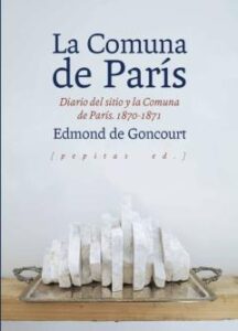 La Comuna De Paris: Diario Del Sitio Y La Comuna De Paris 1870 – 1871