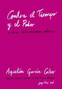 Contra El Tiempo Y El Poder Y Otras Intervenciones Politicas