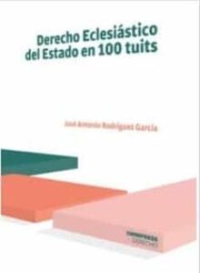 Derecho Eclesiastico Del Estado En 100 Tuits