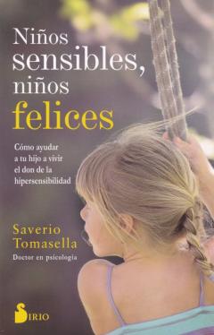 Libro, Audiolibro Niños Sensibles, Niños Felices: Como Ayudar A Tu Hijo A Vivir El Don De La Hipersensibilidad Niños Sensibles, Niños Felices: Como Ayudar A Tu Hijo A Vivir El Don De La Hipersensibilidad