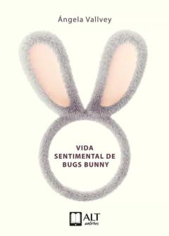 Libro, Audiolibro Vida Sentimental De Bugs Bunny Vida Sentimental De Bugs Bunny