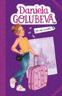 ¡Un Viaje Increíble! (Daniela Golubeva 1)