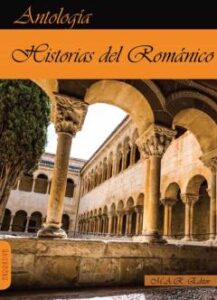 Historias Del Romanico: Antologia