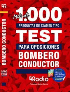 Bombero Conductor: Más De Mil Preguntas De Examen Tipo Test Para Oposiciones