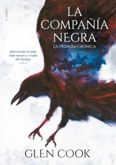 La Compañia Negra (La Primera Cronica) (Libros Del Norte 1)