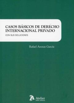 Casos Básicos De Derecho Internacional Privado Con Sus Soluciones